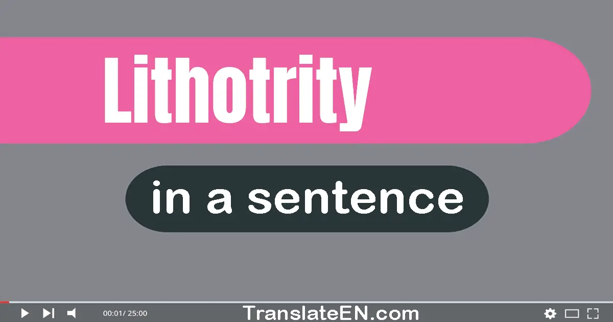 Lithotrity in a sentence