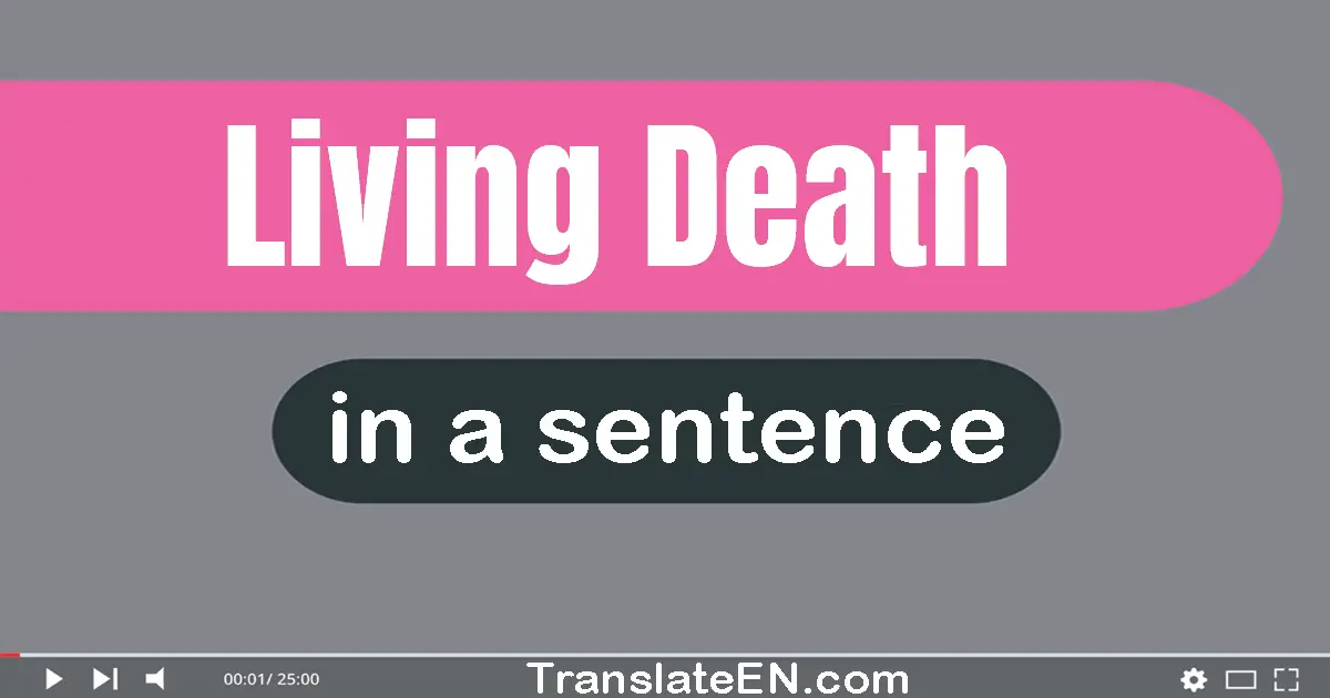 Living Death in a sentence