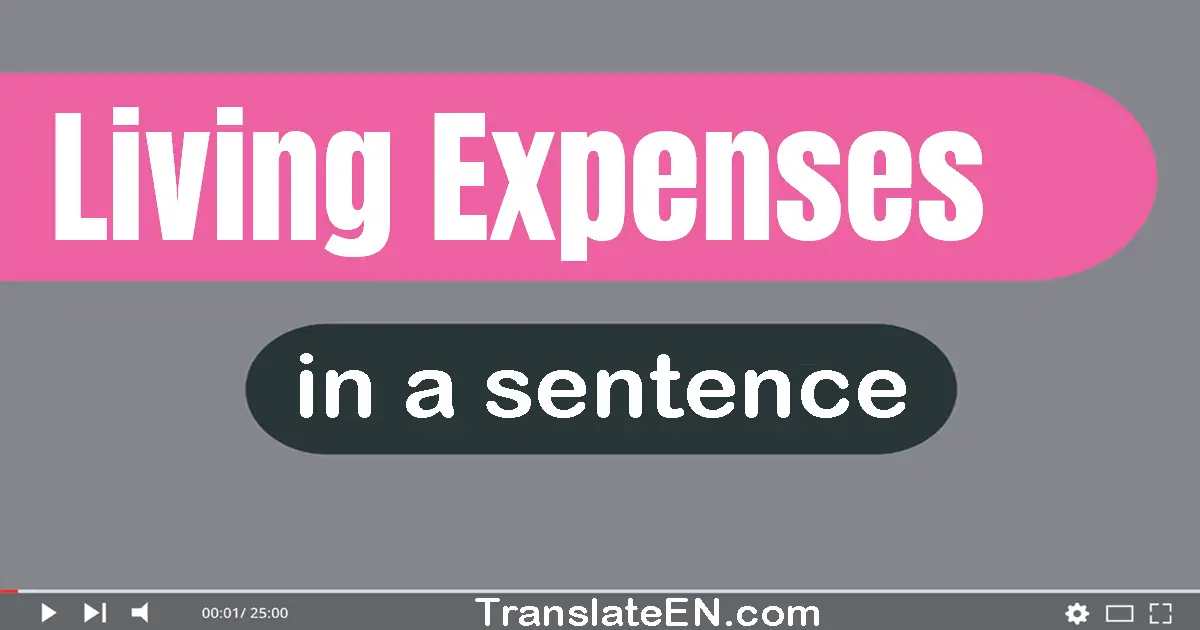 Living Expenses in a sentence