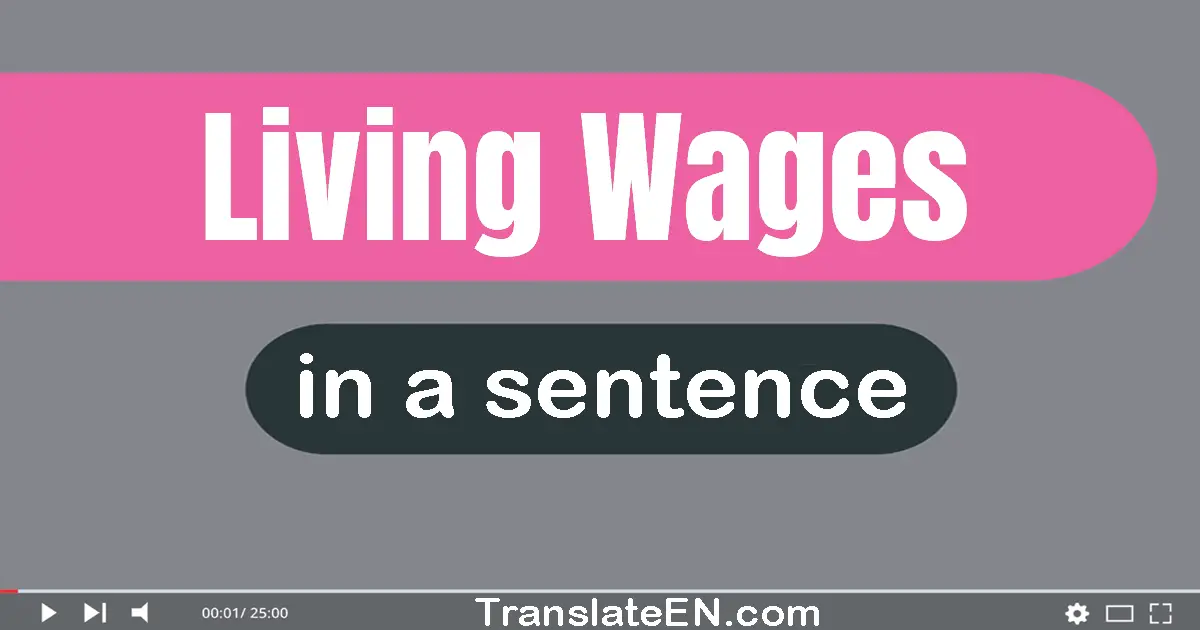 Living Wages in a sentence