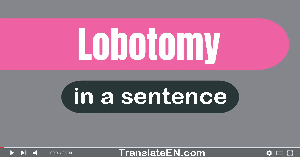 Lobotomy in a sentence