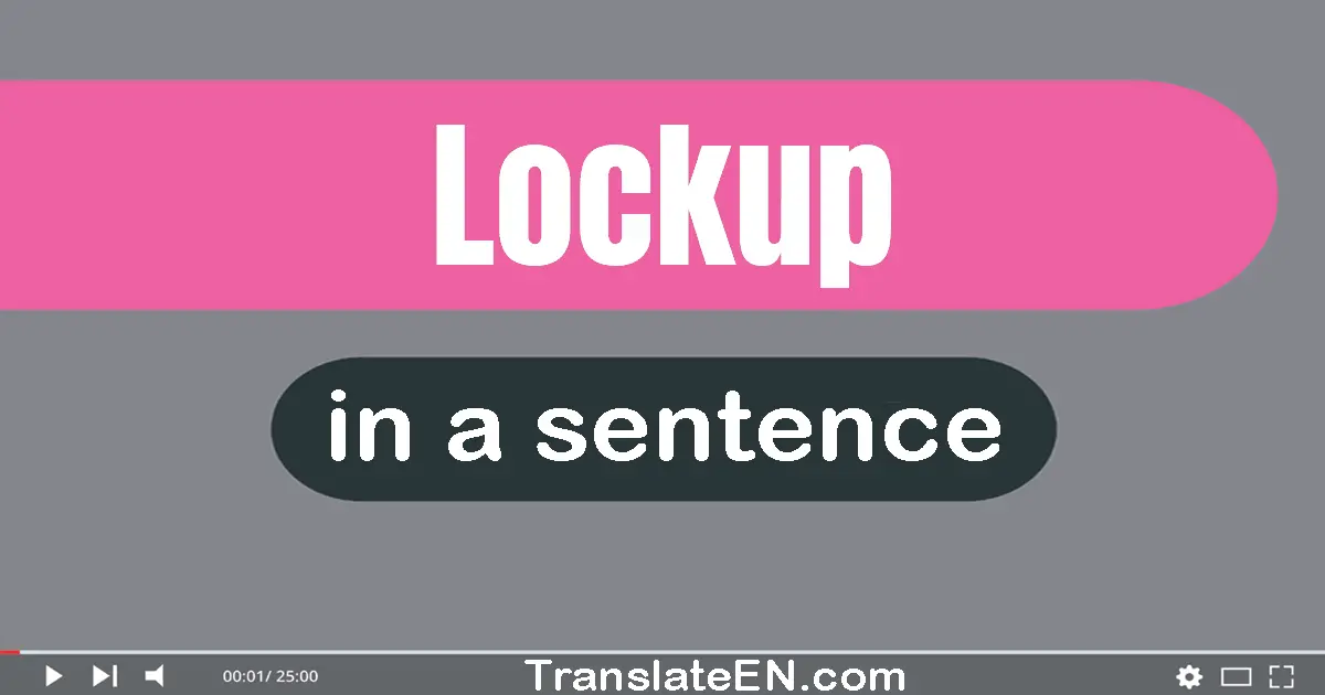 Use "lockup" in a sentence | "lockup" sentence examples