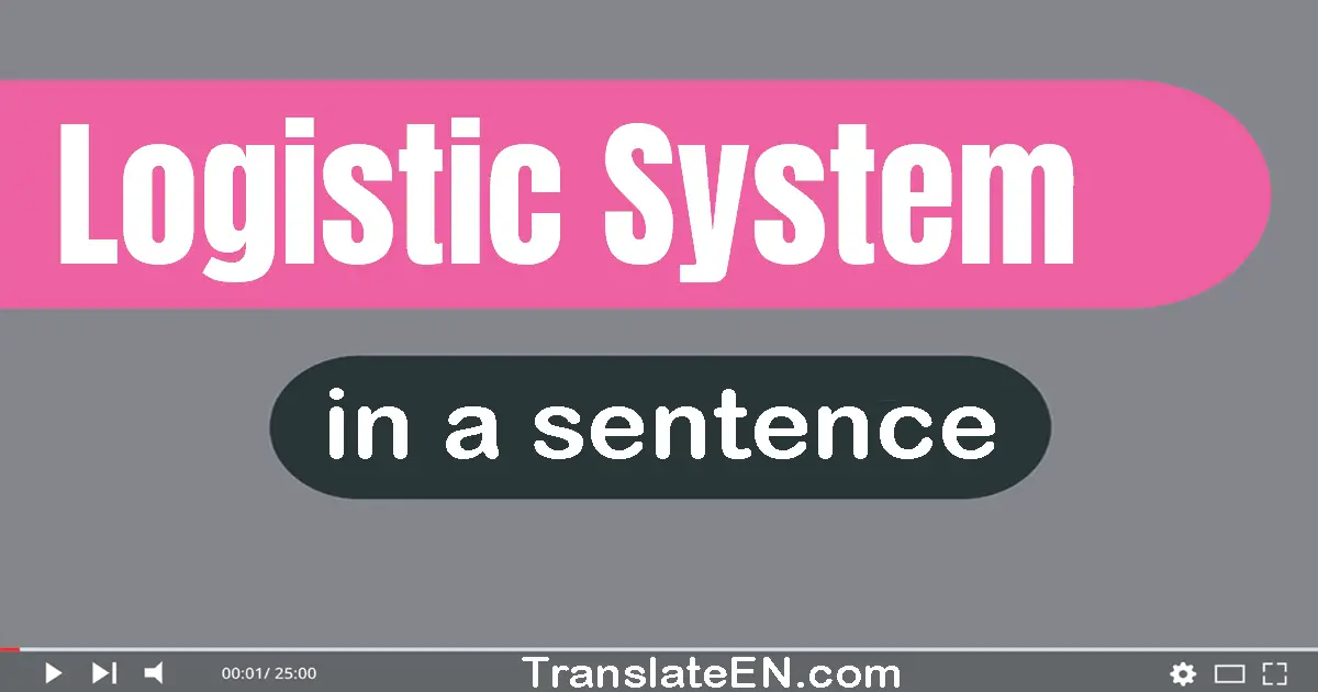 Logistic System in a sentence