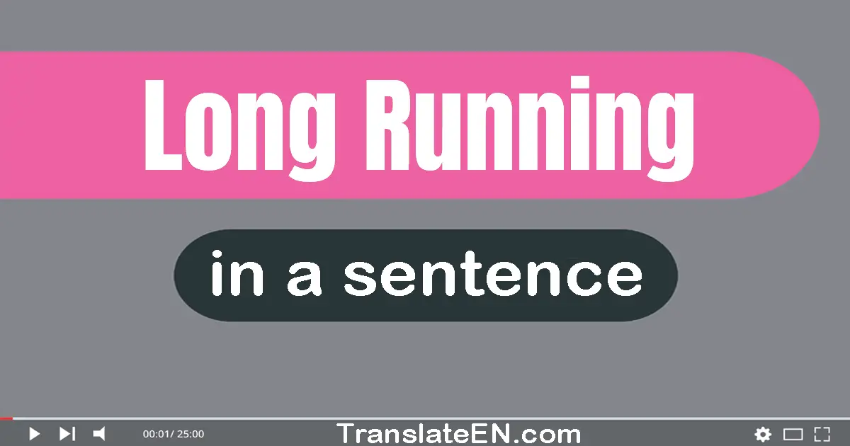 Long-running in a sentence