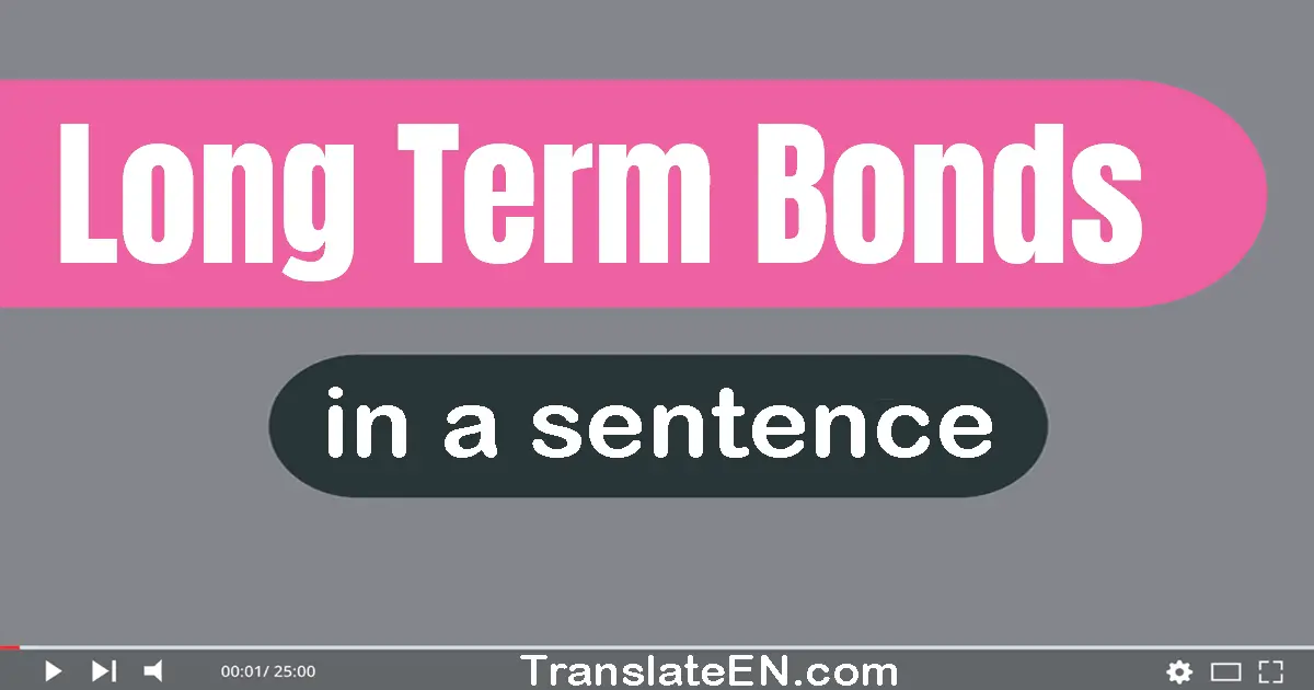 Long-term Bonds in a sentence