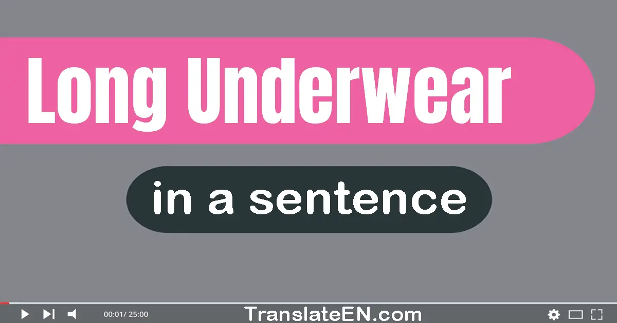 Long Underwear in a sentence