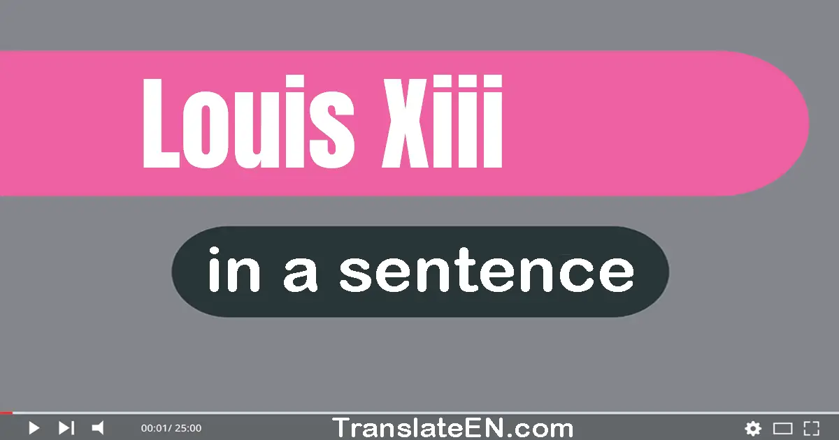 Louis Xiii in a sentence