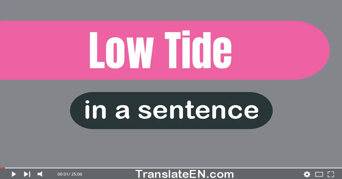 Low Tide in a sentence