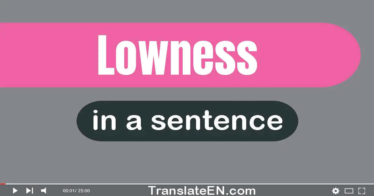 Lowness in a sentence