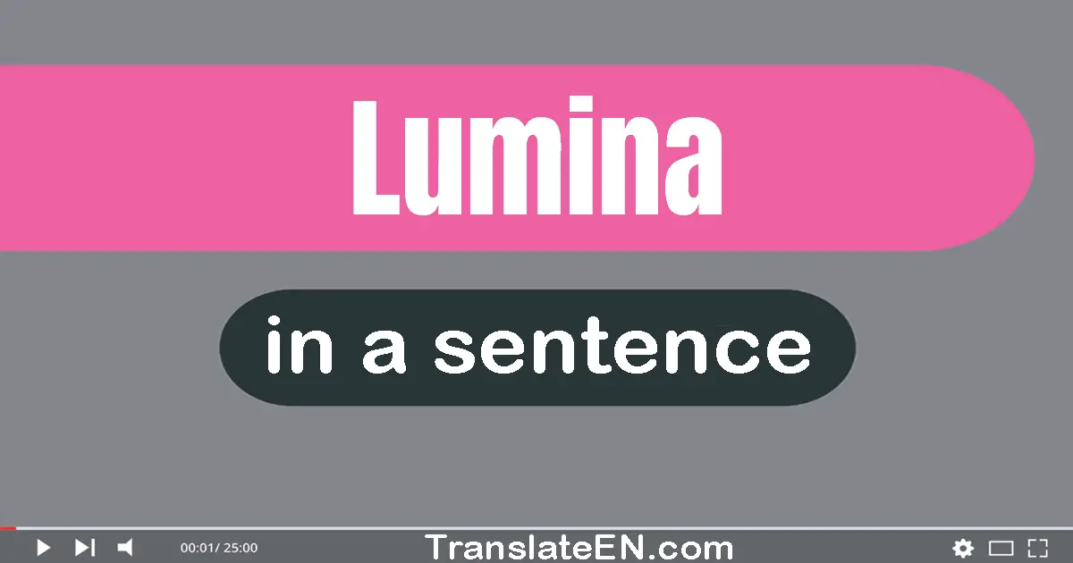 Lumina in a sentence