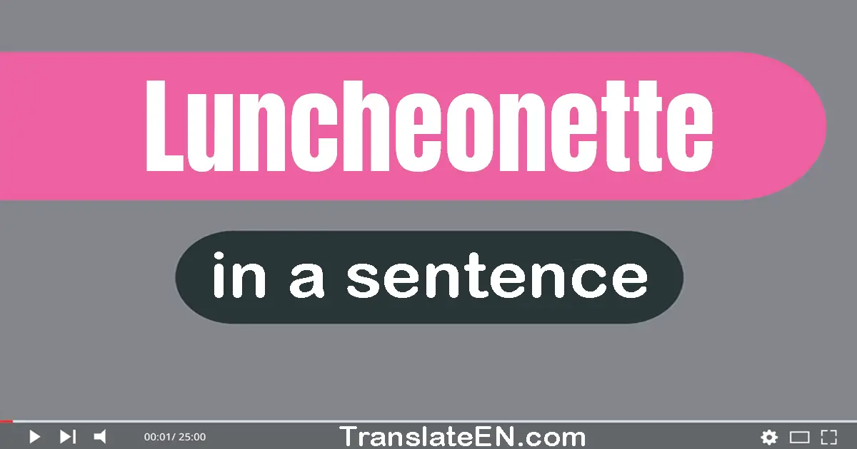 Luncheonette in a sentence