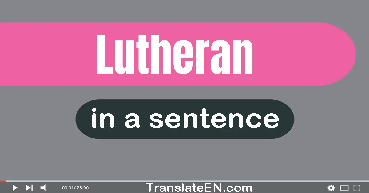 Lutheran in a sentence