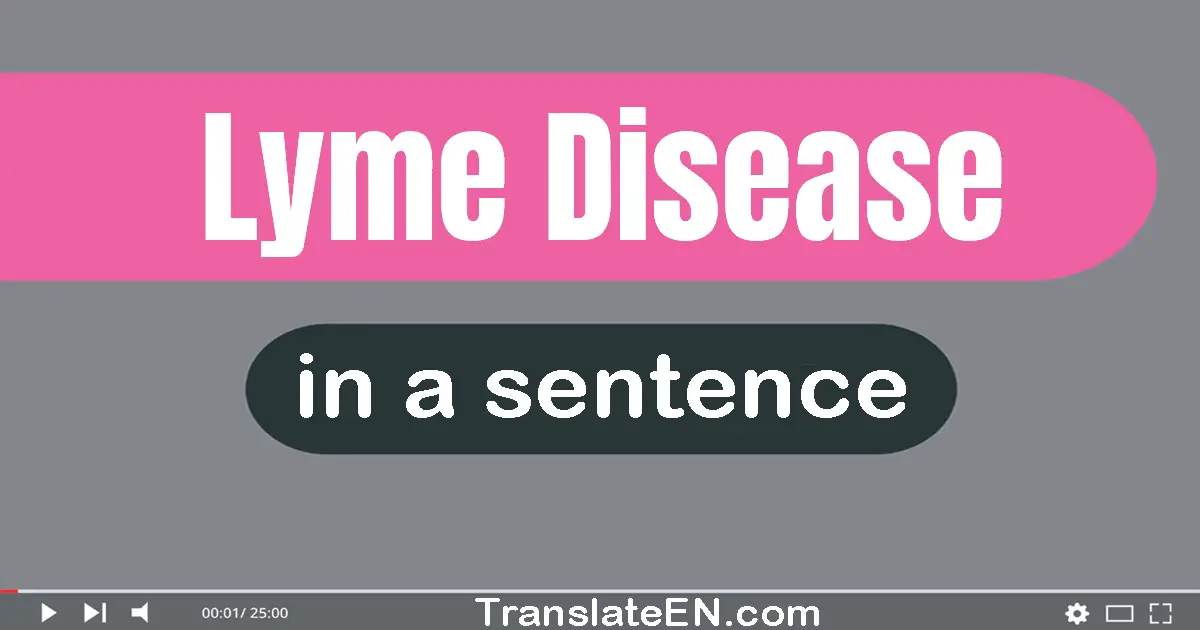 Lyme Disease in a sentence