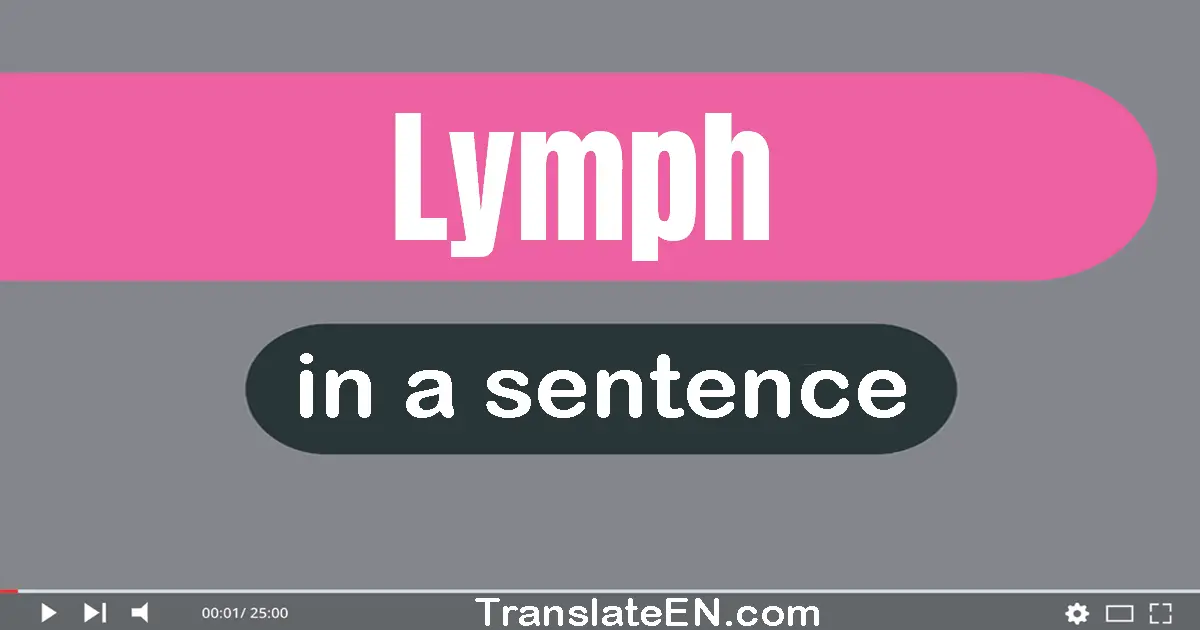 Lymph in a sentence