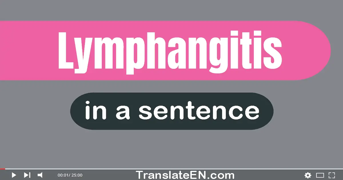 Lymphangitis in a sentence