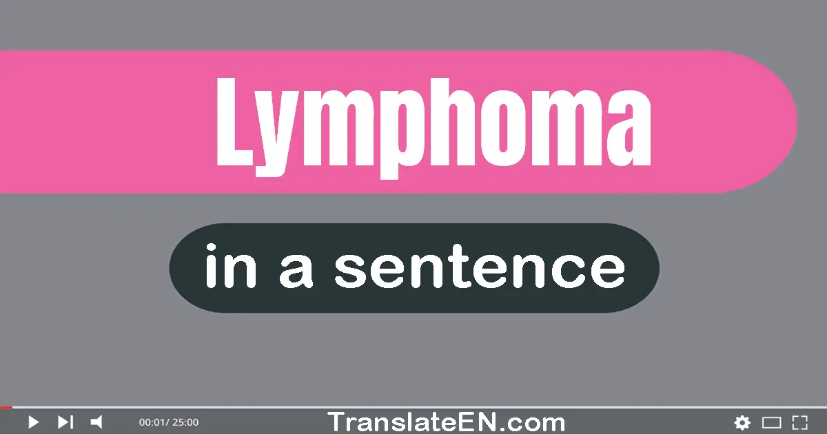 Lymphoma in a sentence