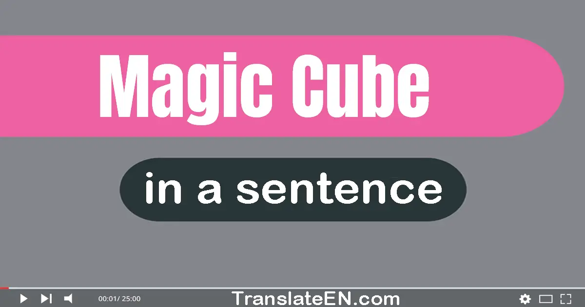 Magic Cube in a sentence