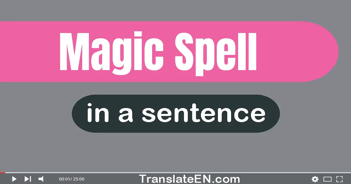 Magic Spell in a sentence