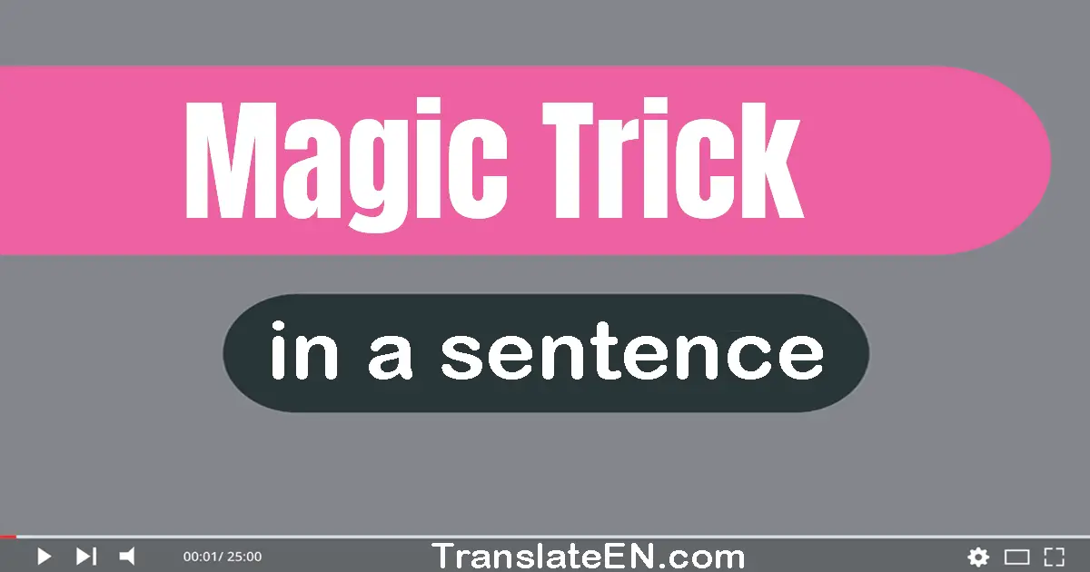 Magic Trick in a sentence