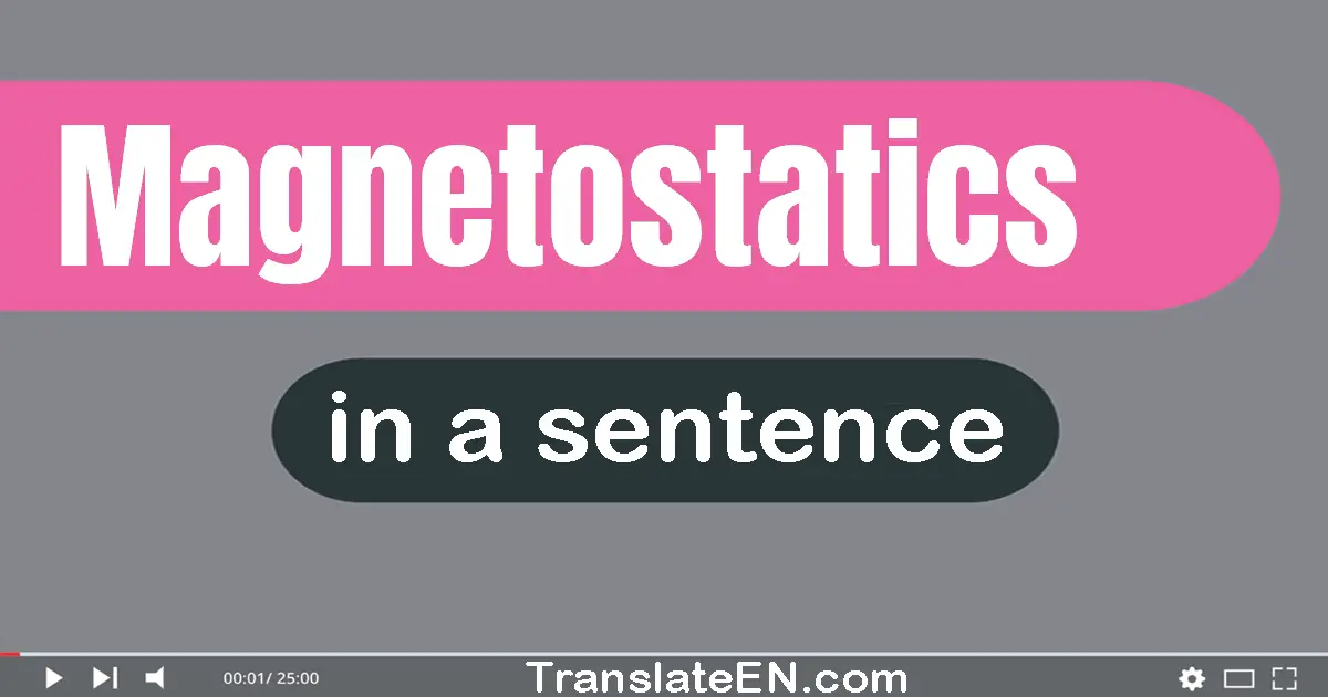 Magnetostatics in a sentence