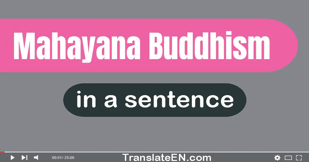 Mahayana Buddhism in a sentence