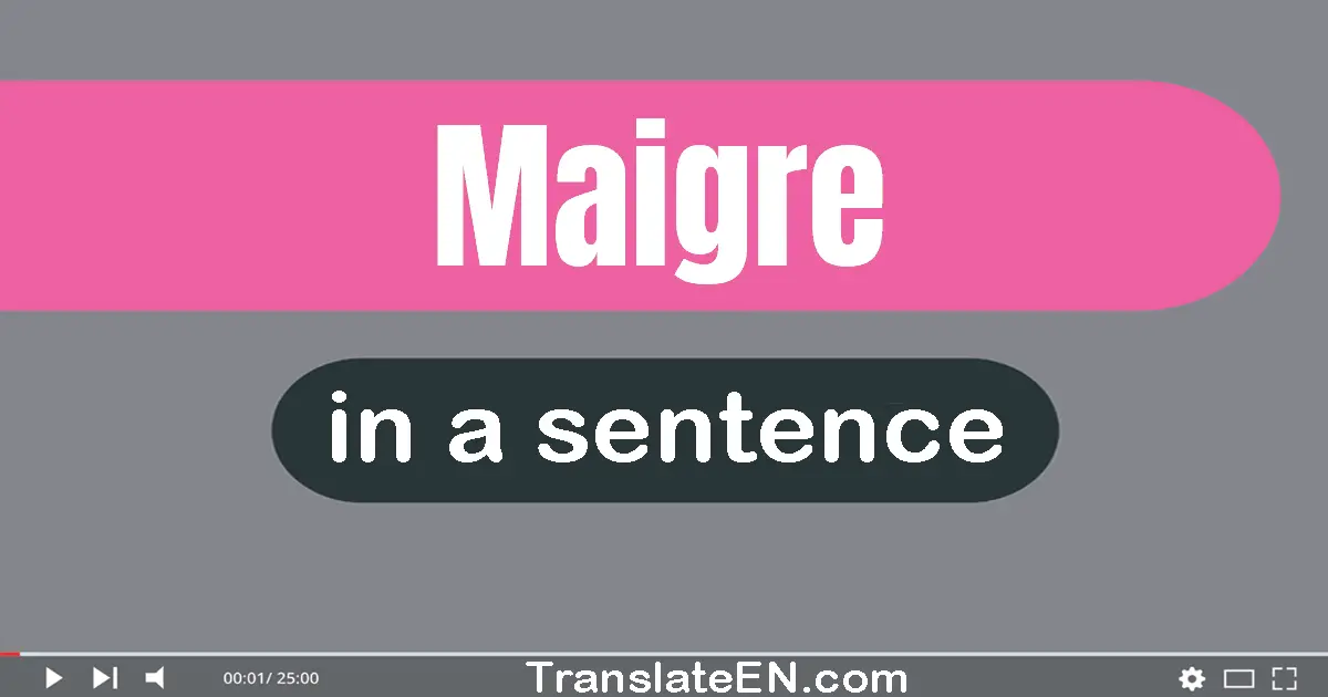 Maigre in a sentence