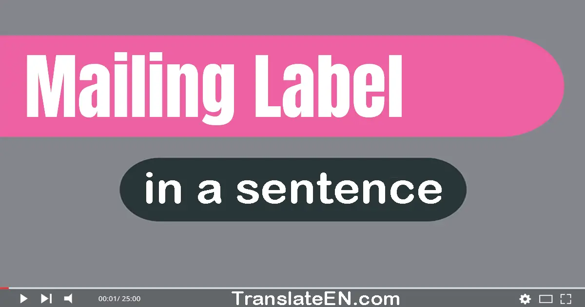 Mailing Label in a sentence