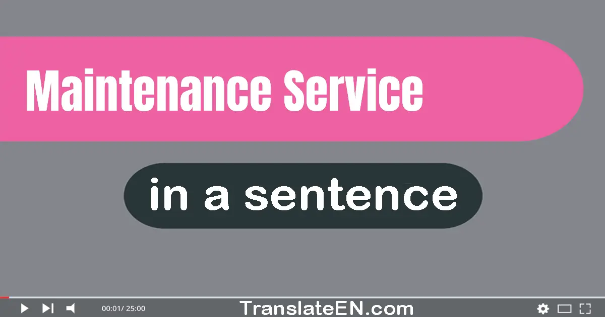 Maintenance Service in a sentence