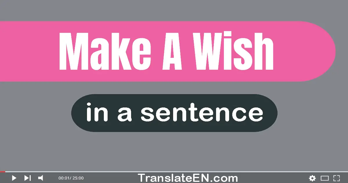 Make A Wish in a sentence