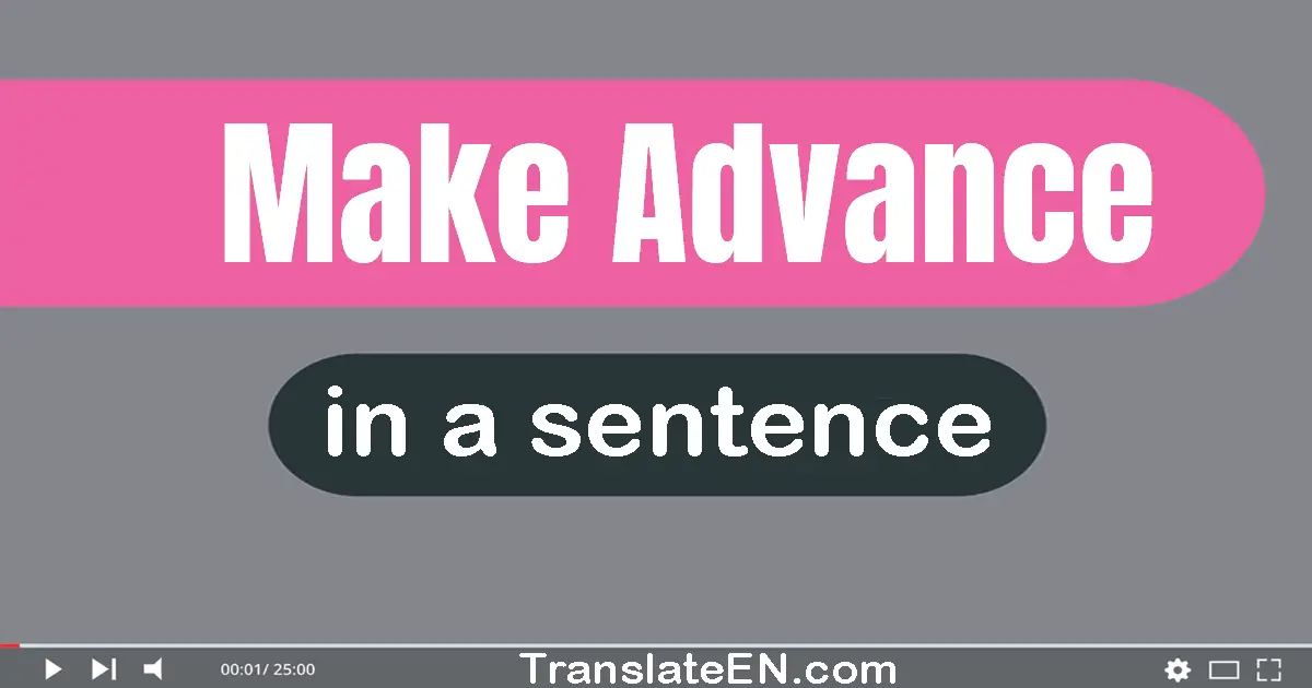 Make Advance in a sentence