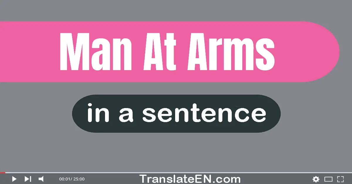 Man-at-arms in a sentence