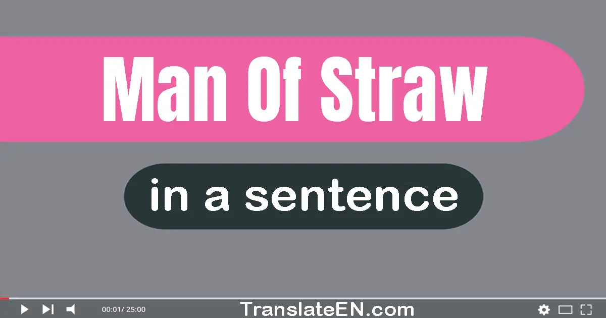 Man Of Straw in a sentence