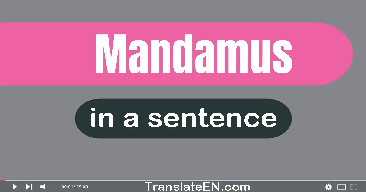 Mandamus in a sentence