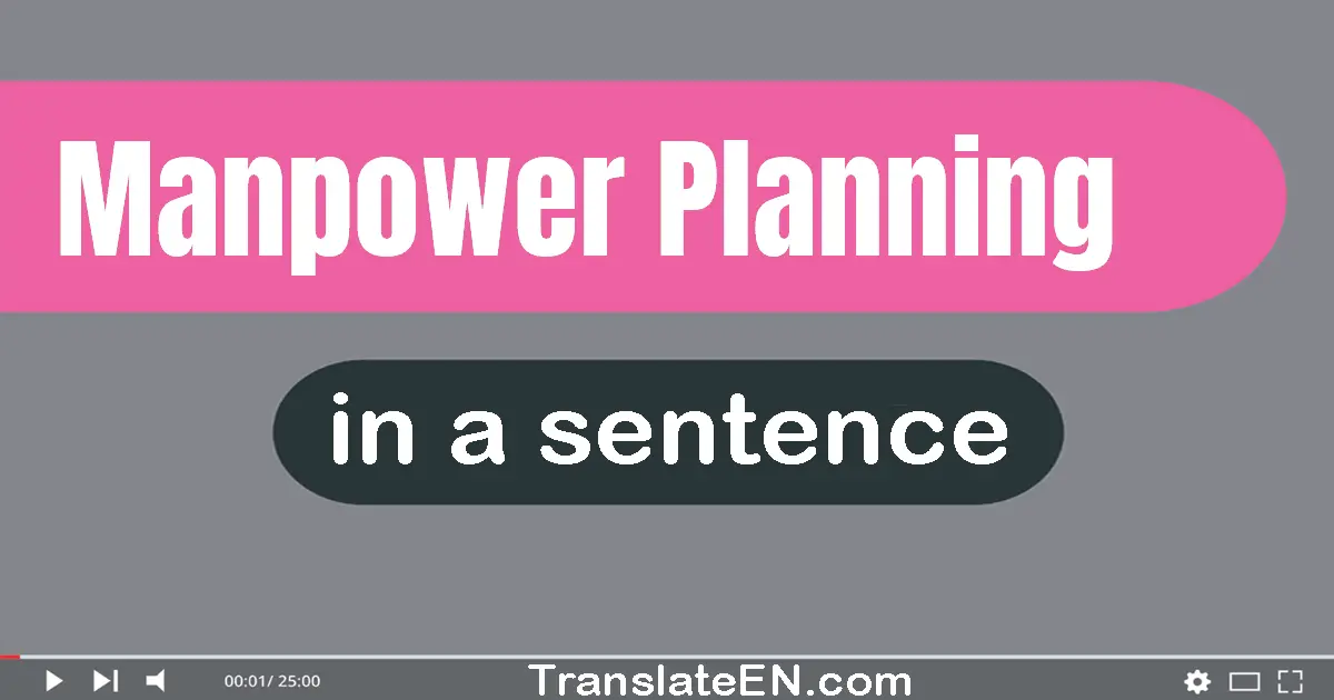 Manpower Planning in a sentence