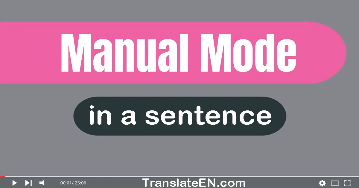 Manual Mode in a sentence