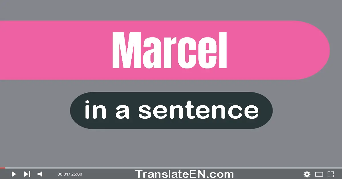 Marcel in a sentence