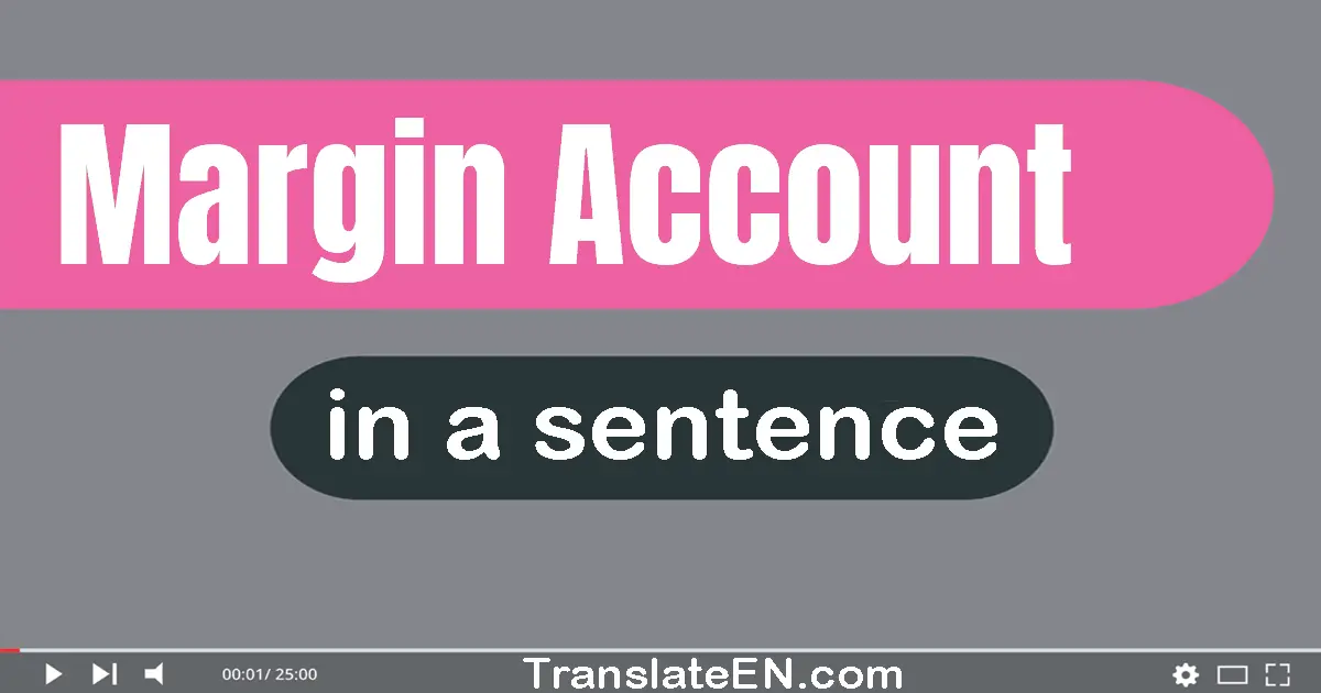 Margin Account in a sentence