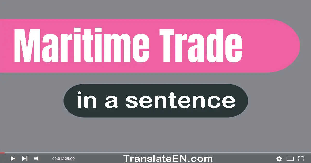 Maritime Trade in a sentence