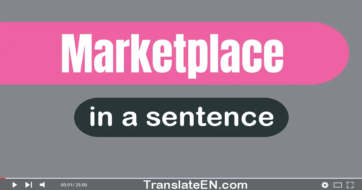 Marketplace in a sentence