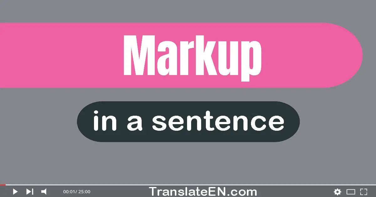 Markup in a sentence