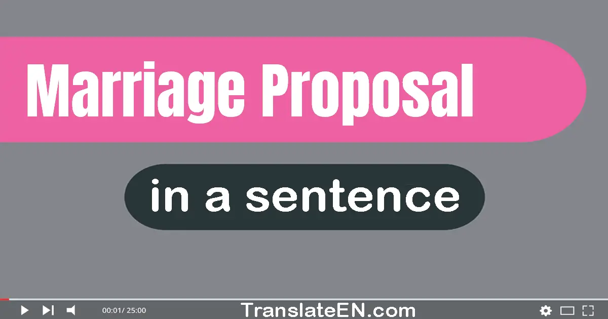 Marriage Proposal in a sentence