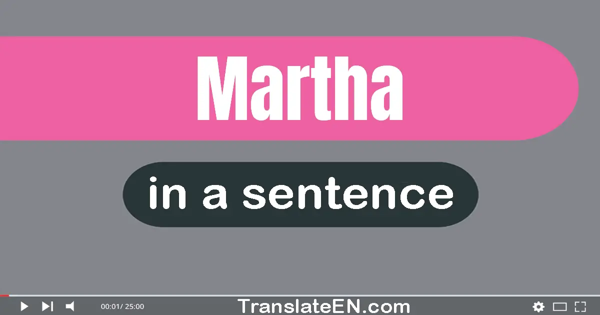 Martha in a sentence