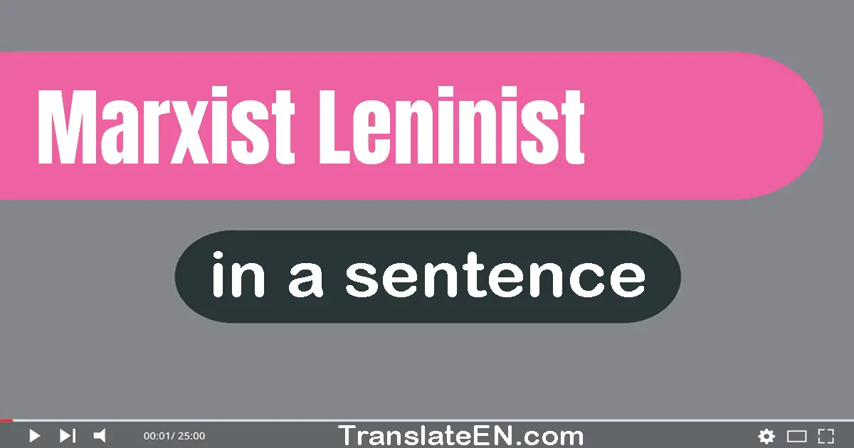 Marxist-leninist in a sentence