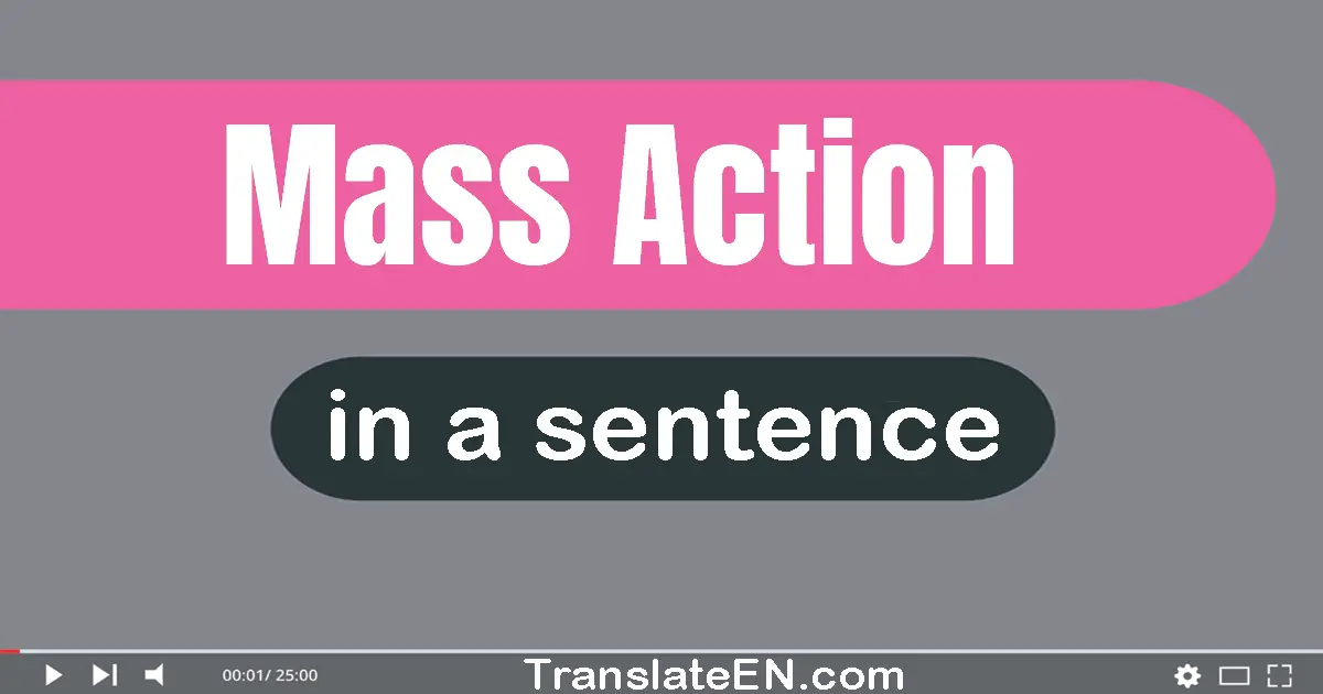 Mass Action in a sentence