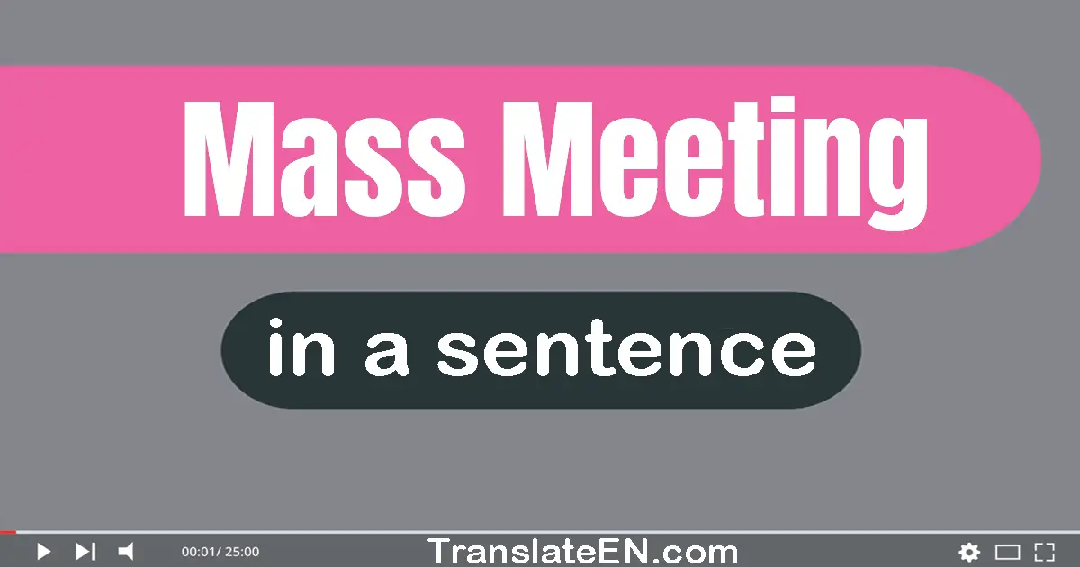 Mass Meeting in a sentence