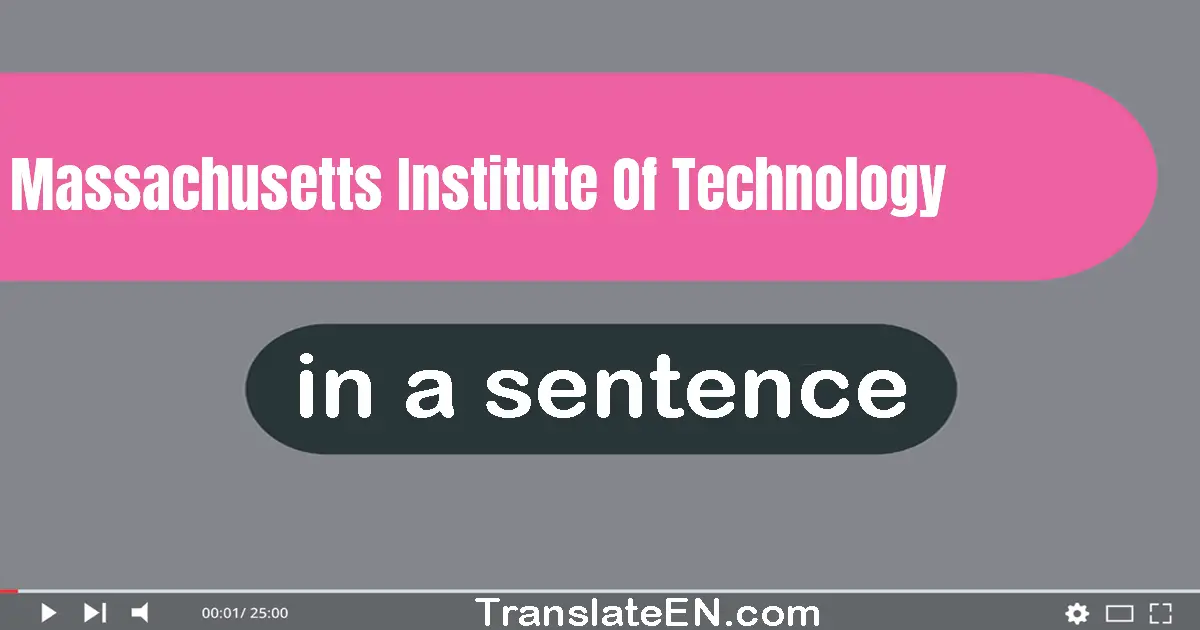 Massachusetts Institute Of Technology in a sentence