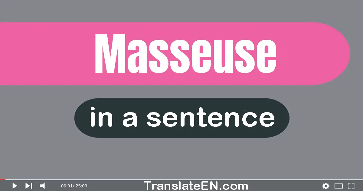 Masseuse in a sentence