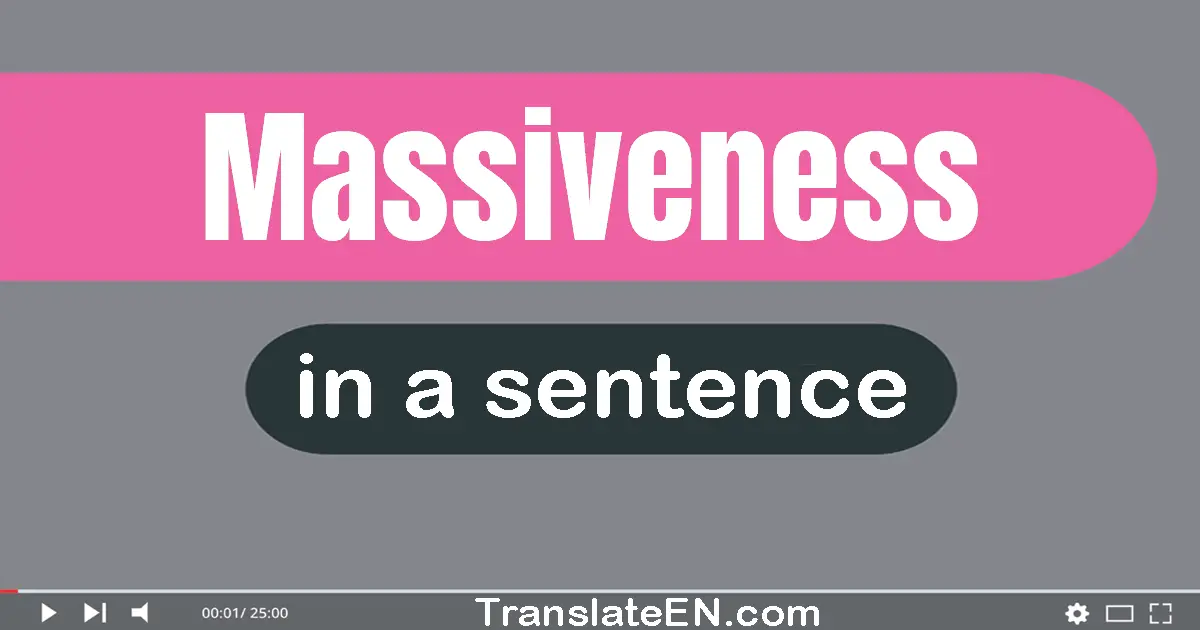 Massiveness in a sentence