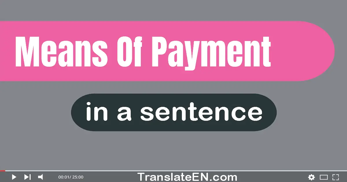 Means Of Payment in a sentence