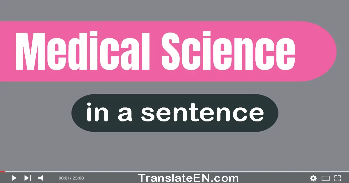 Medical Science in a sentence